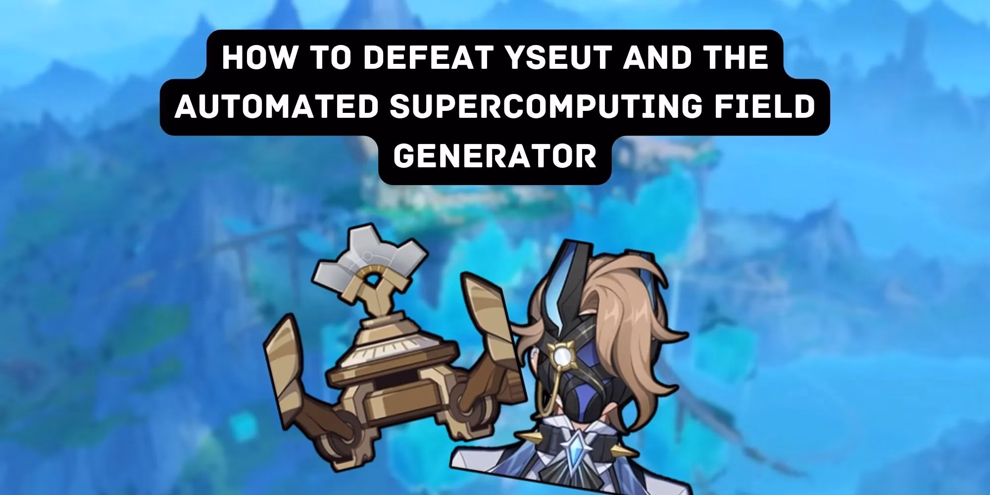 my-epic-guide-to-fontaine-s-new-local-legends-defeating-yseut-mini-field-generator-image-0